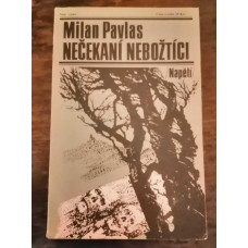 Milan Pavlas - Nečekaní nebožtíci